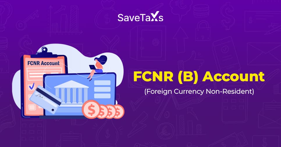 foreign earnings in India with FCNR (B) Account