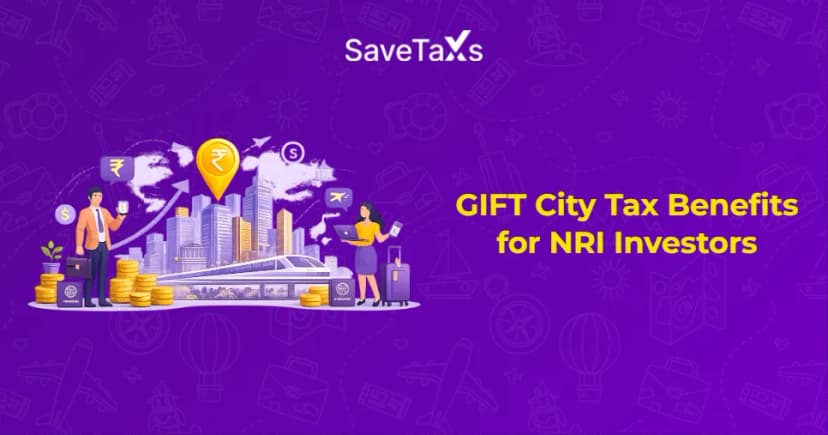 GIFT City in India: Tax Benefits for NRI Investors