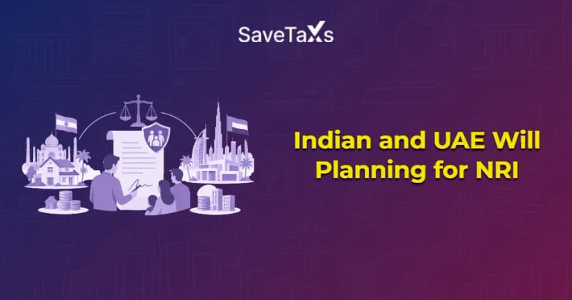 Indian and UAE Will Planning for NRIs Owning Assets in Both Countries