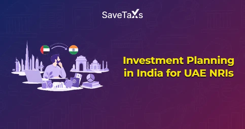 Investment Planning in India for UAE NRIs