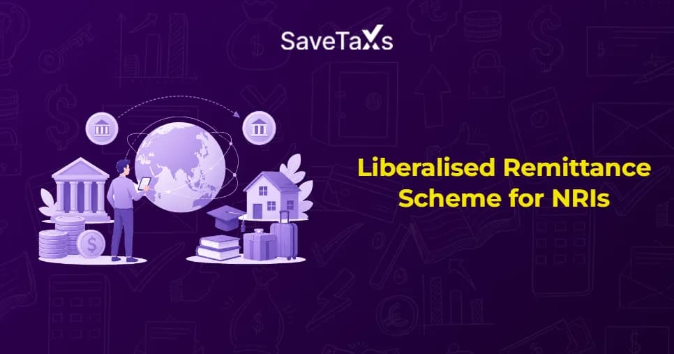 Liberalised Remittance Scheme for NRIs