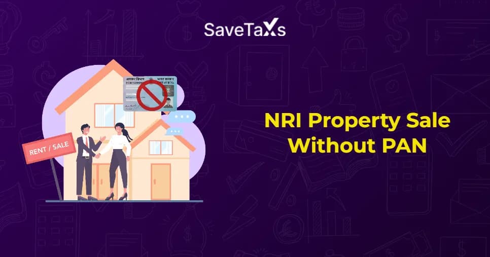 NRI Property Sale Without PAN