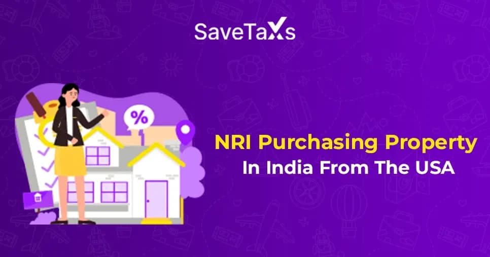 NRI Purchasing Property In India From The USA