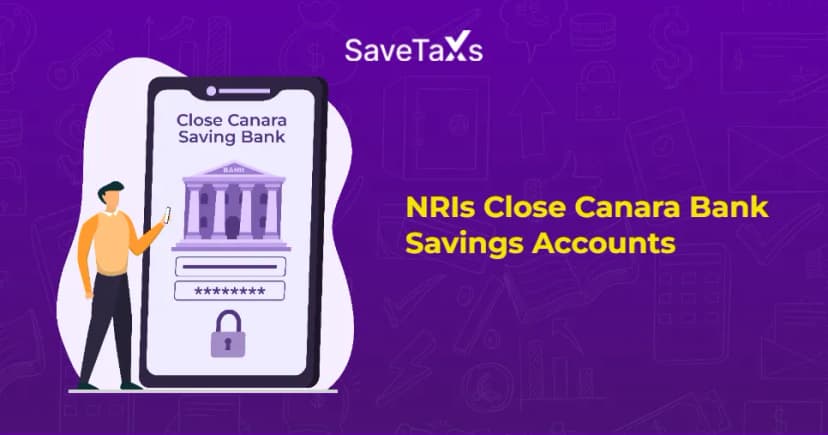 How NRIs Close Canara Bank Savings Accounts Online and Offline?