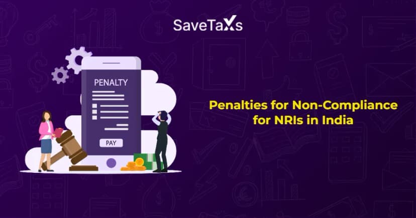 What are the Penalties for Non-Compliance for NRIs in India?