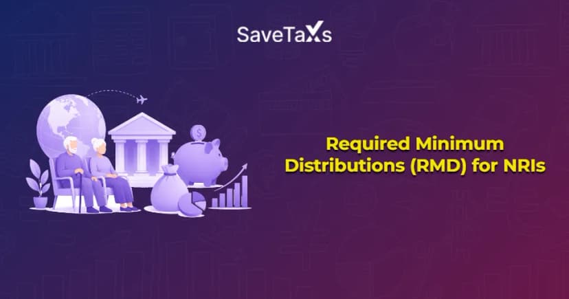 Guide to Required Minimum Distributions (RMD) for NRIs