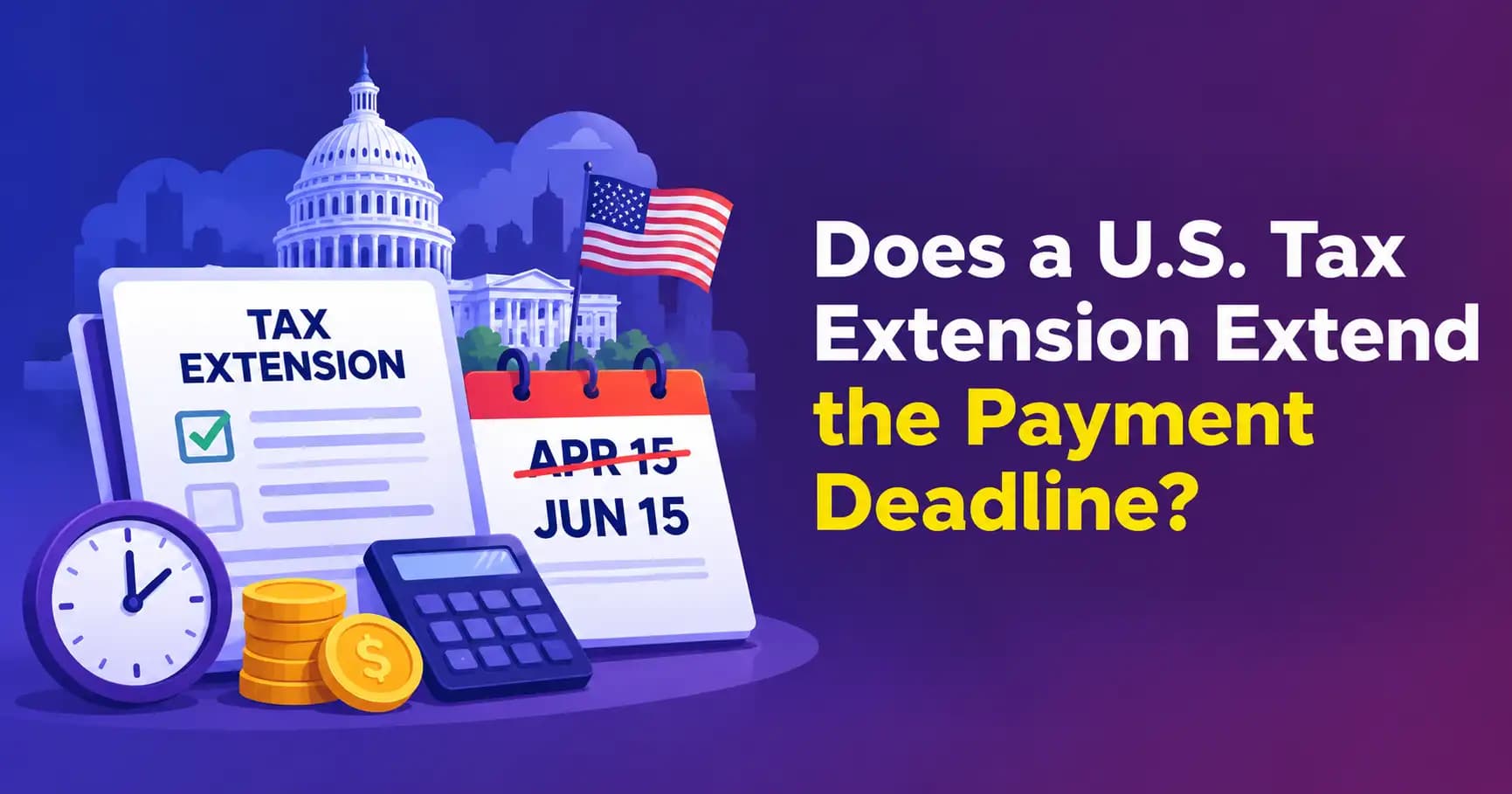 U.S. Tax Extension Extend the Payment Deadline