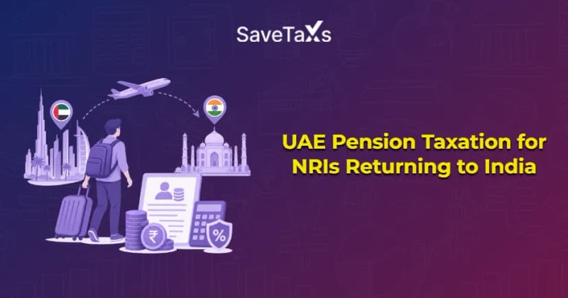 UAE Pension Taxation for NRIs Returning to India