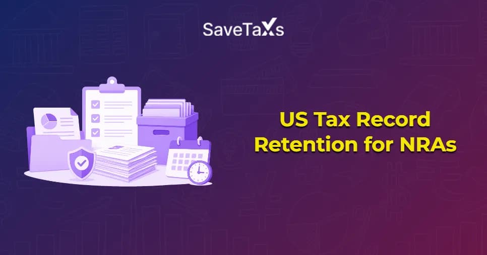 US Tax Record Retention for NRAs
