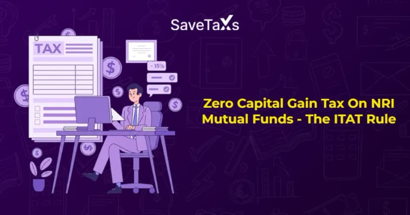 Zero Capital Gain Tax On NRI Mutual Funds - The ITAT Rule