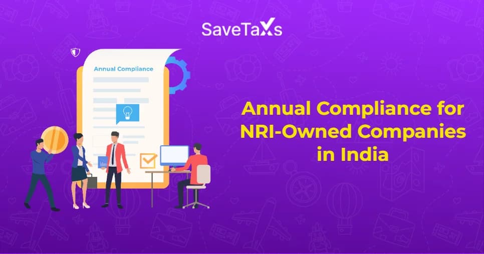 Annual Compliance for NRI-Owned Companies in India