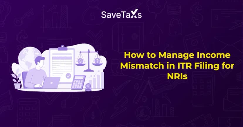 How To Manage Income Tax Mismatch In ITR Filing For NRIs