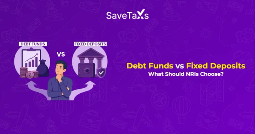 Debt Funds vs Fixed Deposits : What Should NRIs Choose?