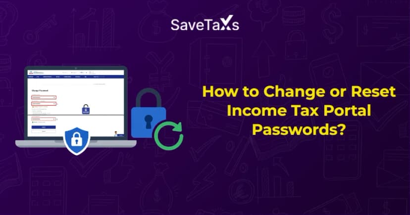 How to Change or Reset Passwords in the Income Tax Portal?