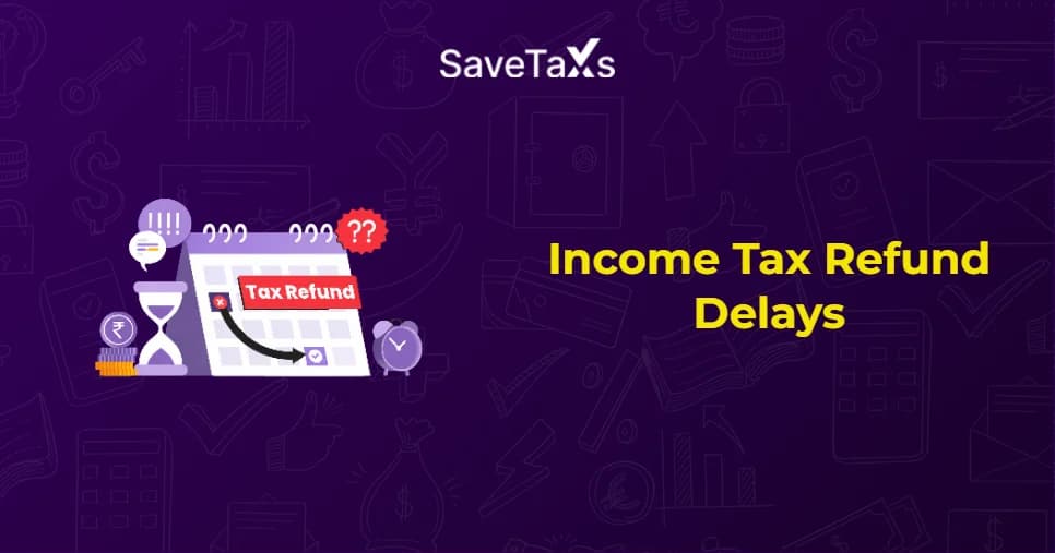 Income Tax Refund Delays