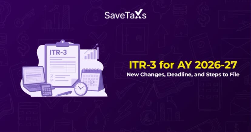 ITR-3 for AY 2026-27: New Changes, Deadline, and Steps to File