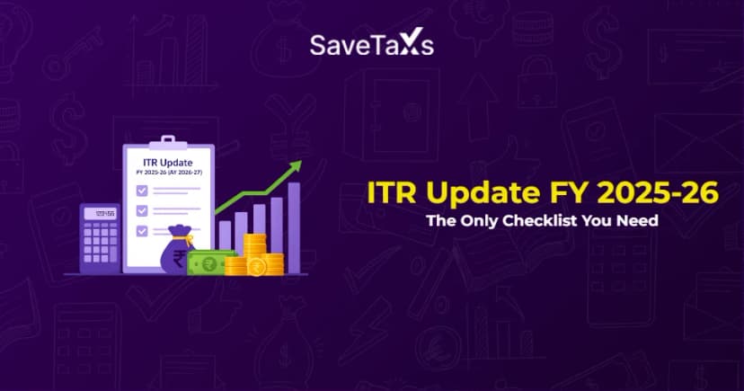 ITR Update FY 2025-26 (AY 2026-27) - The Only Checklist You Need