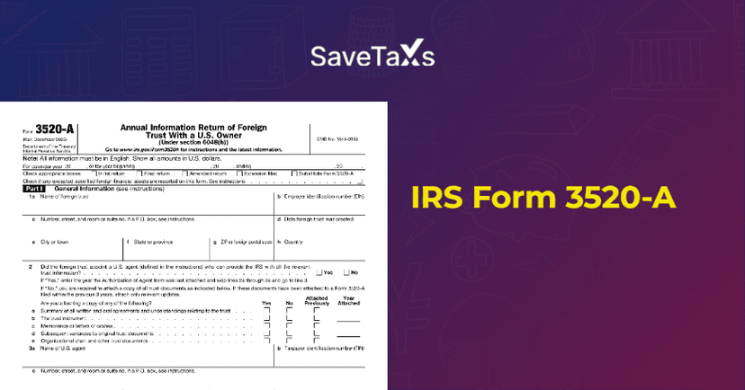 IRS Form 3520-A Explained: The Guide for US-Based NRIs