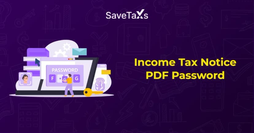 Income Tax Notice Password: How To Open Income Tax Notice PDF?