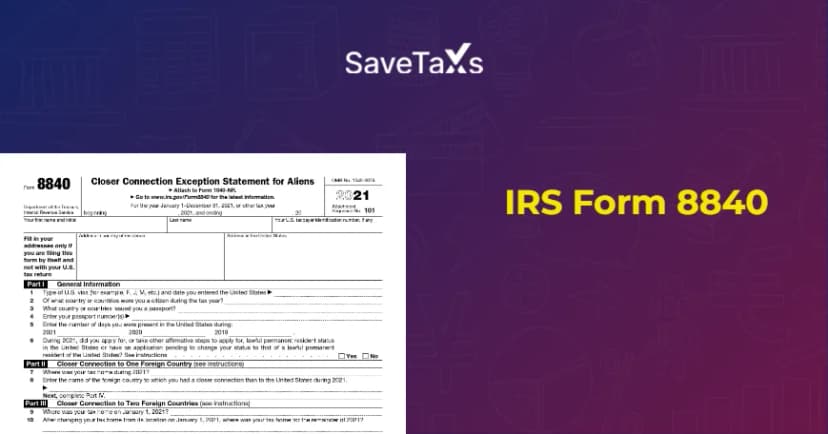 IRS Form 8840- A Guide On Closer Connection Exception To Avoid US Tax