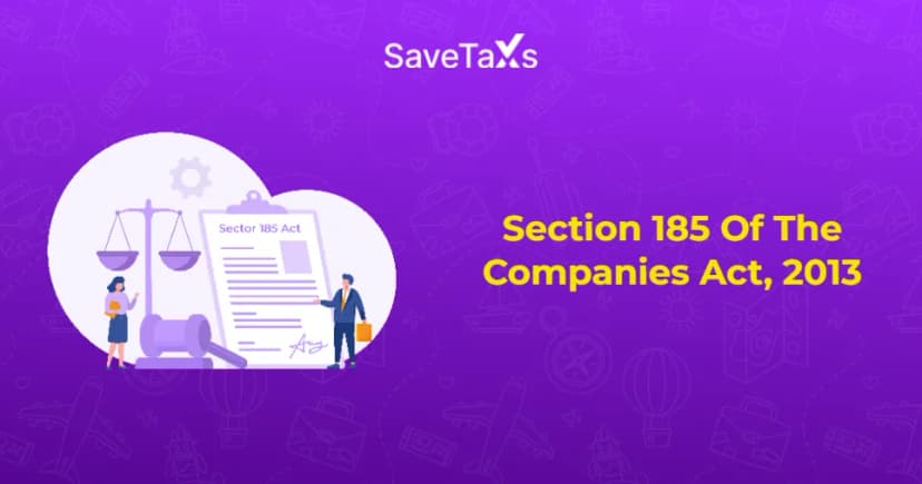 Section 185 Of Companies Act, 2013 - Loans To Directors