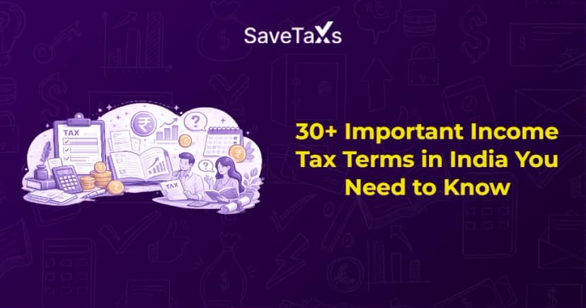30+ Important Income Tax Terms in India You Need to Know