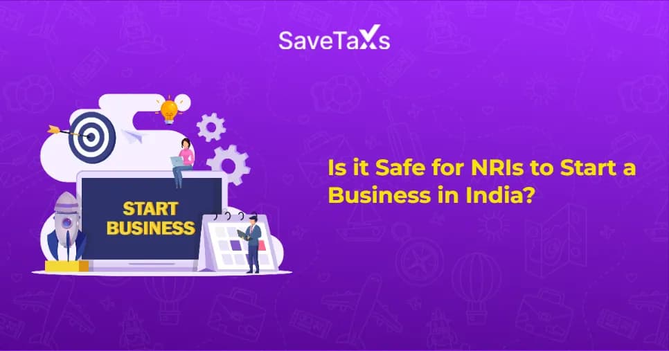  Is it Safe for NRIs to Start a Business in India