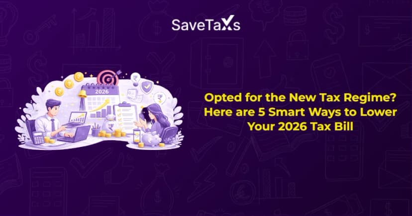 Opted for the New Tax Regime? Here are 5 Smart Ways to Lower Your 2026 Tax Bill