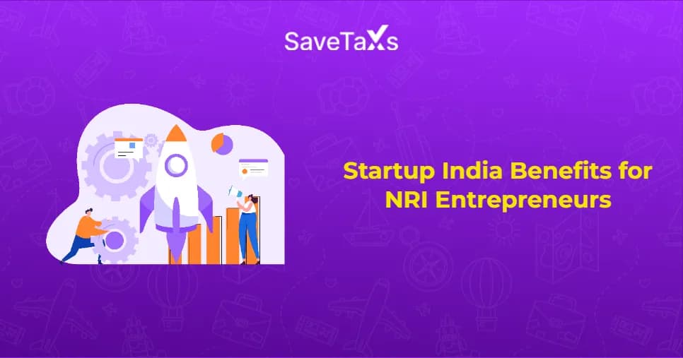 Startup India Benefits for NRI Entrepreneurs