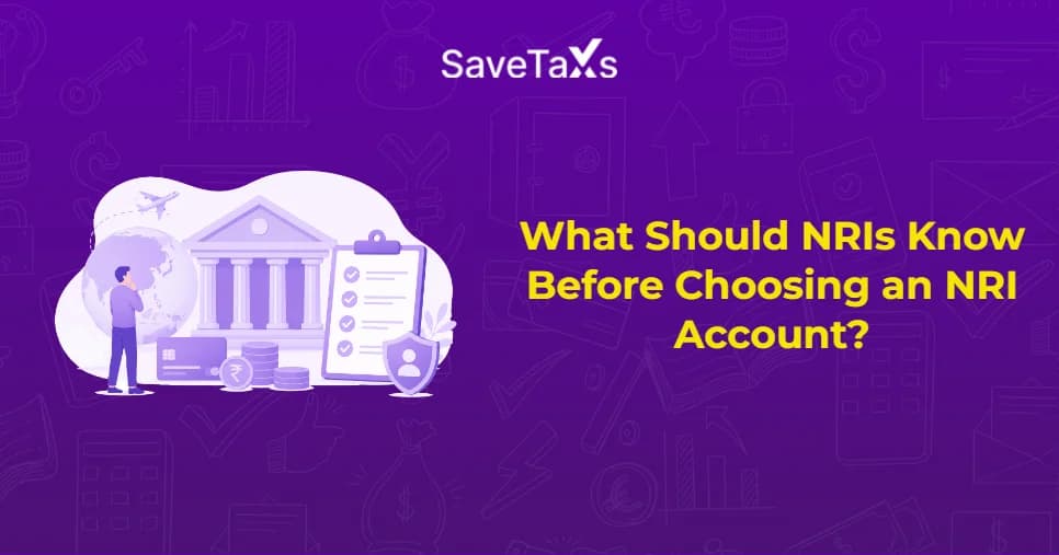 NRIs Know Before Choosing an NRI Account