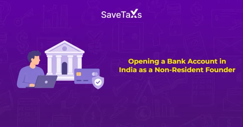 How to Open a Bank Account in India as a Non-Resident Founder?