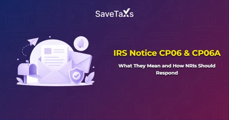 IRS Notices CP06 and CP06A
