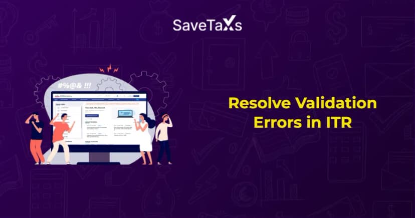 ITR Validation Errors: How to Resolve Validation Errors in ITR?