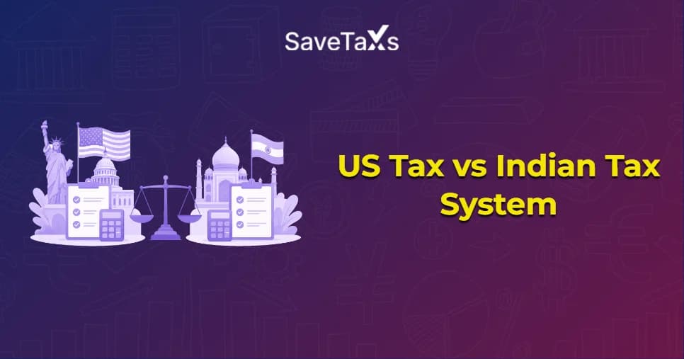 US Tax System vs India Tax System