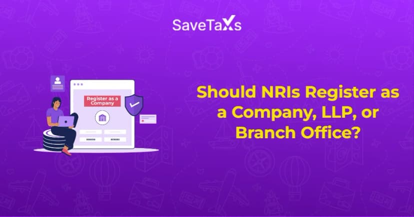 Should NRIs Register as a Company, LLP, or Branch Office?