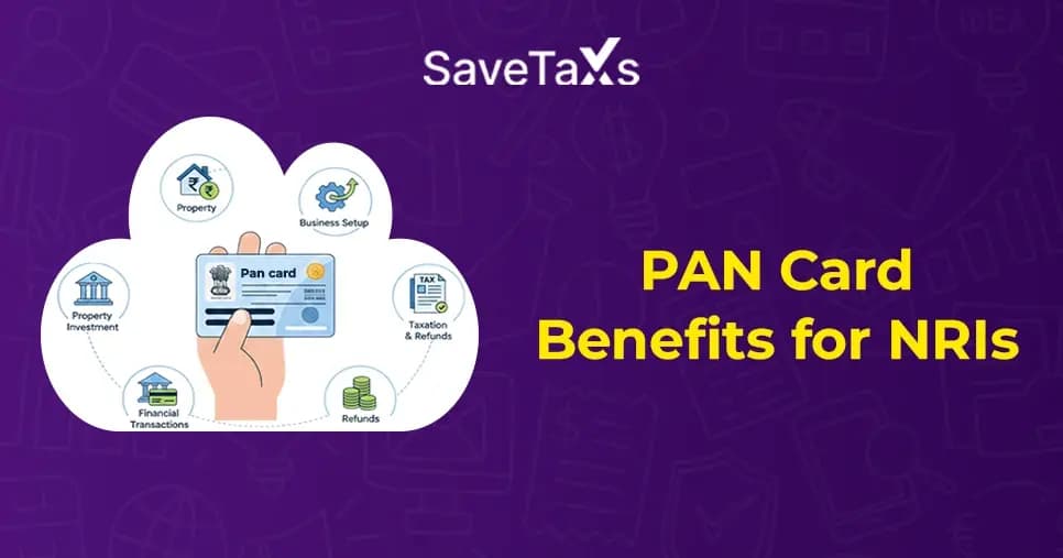 Top 10 Benefits of Having a PAN Card for NRIs