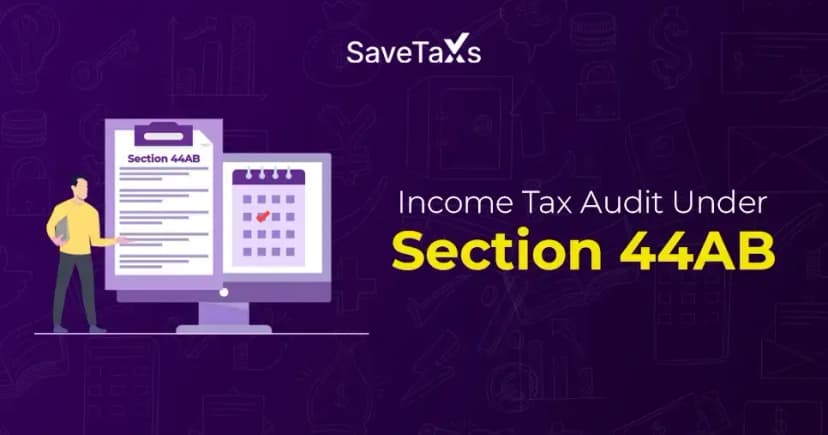 Section 44AB Income Tax Audit: Due Date, Criteria, Audit Report, Penalty