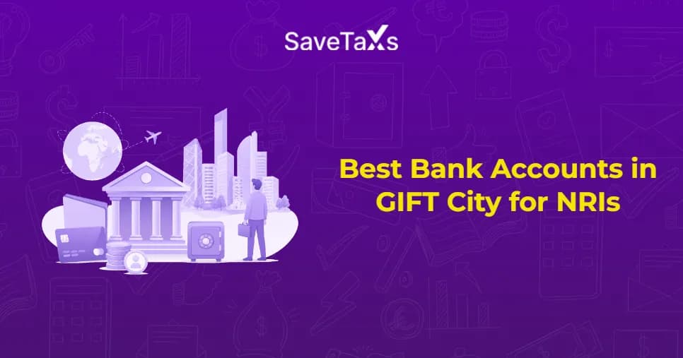 Bank Accounts in GIFT City for NRIs