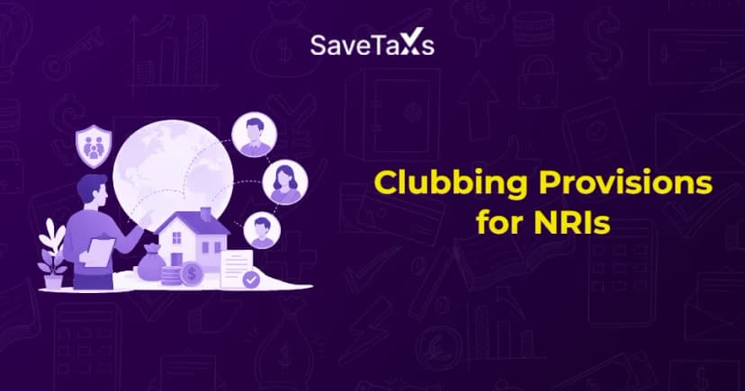 Clubbing of Income for NRIs: Tax Rules When You Gift Money to Family