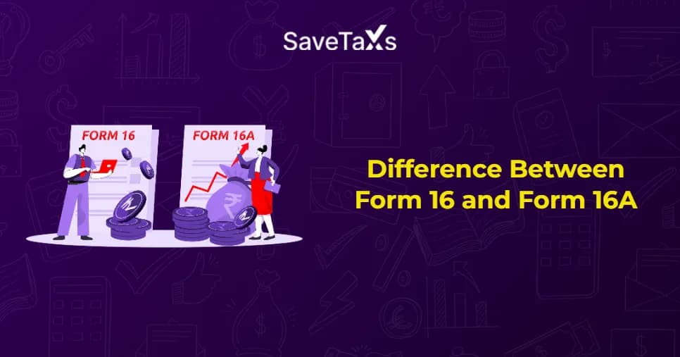 Form 16 vs Form 16A