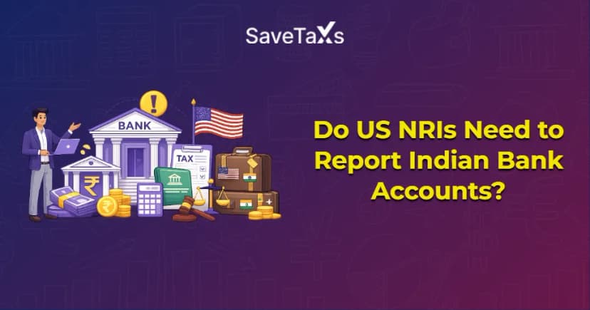 Do US NRIs Need to Report Indian Bank Accounts?