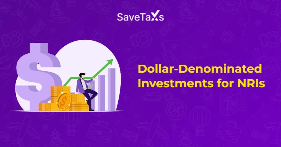 dollar-denominated investments for NRIs