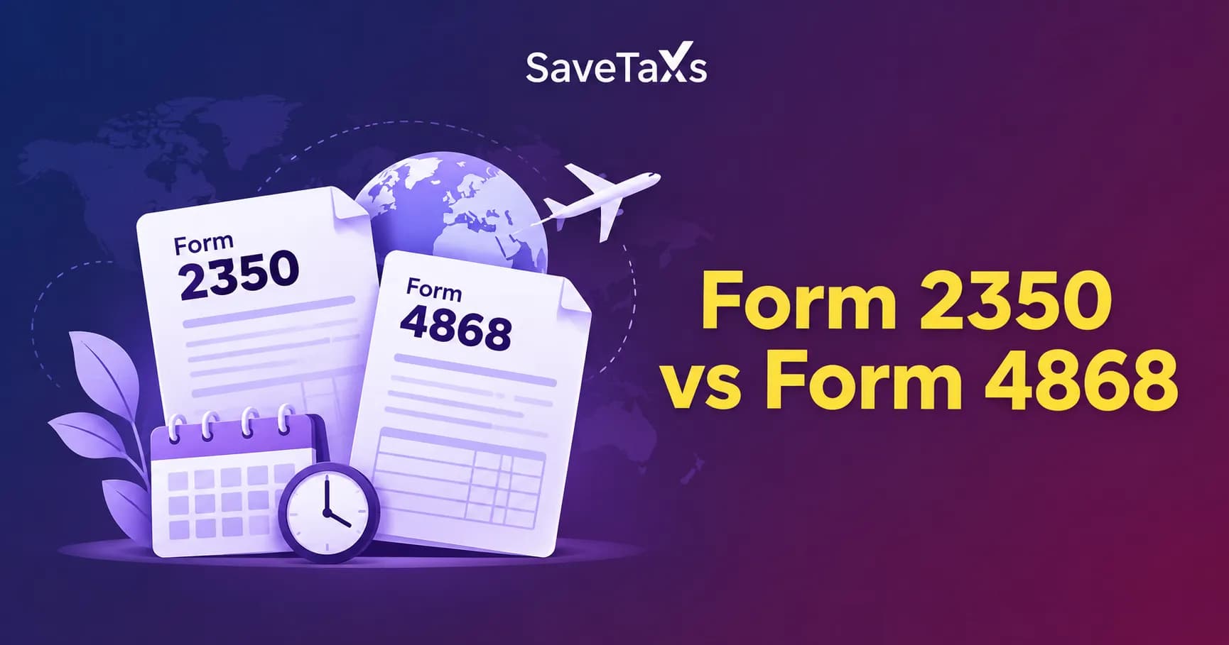 Form 2350 vs Form 4868