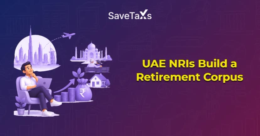 How UAE NRIs Can Build a Retirement Corpus for India