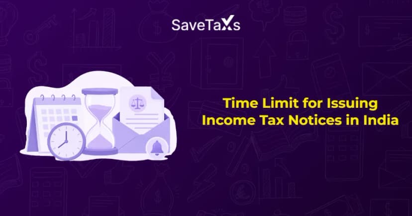 Time Limit for Issuing Income Tax Notices in India