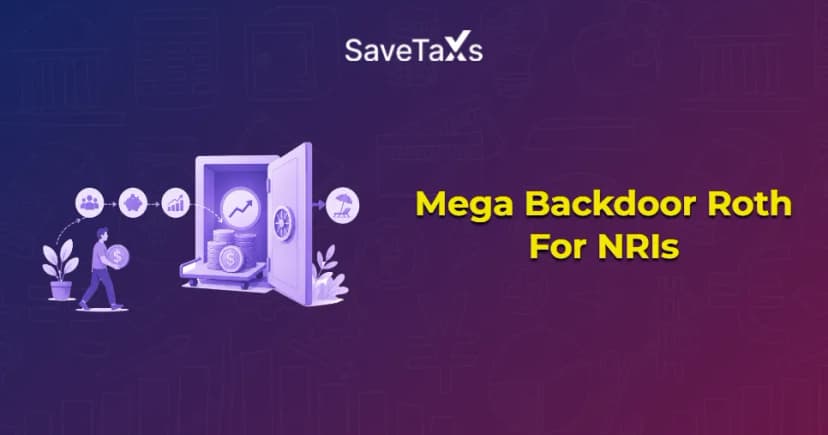 Mega Backdoor Roth For NRIs: A Master Guide