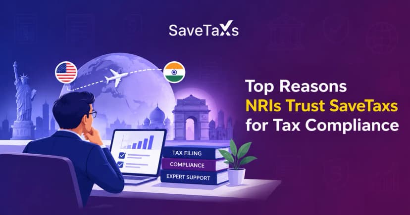 Top Reasons NRIs Trust SaveTaxs for Tax Compliance