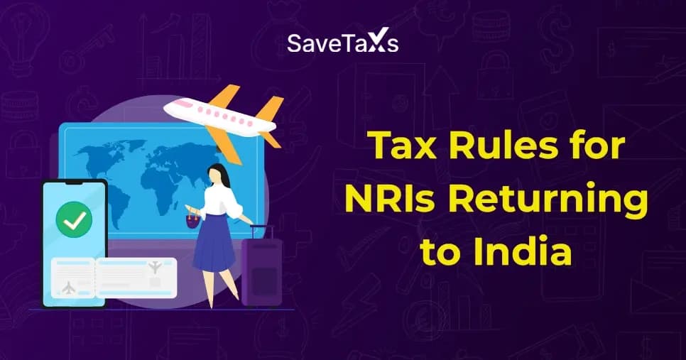 Tax Rules for NRIs Returning to India