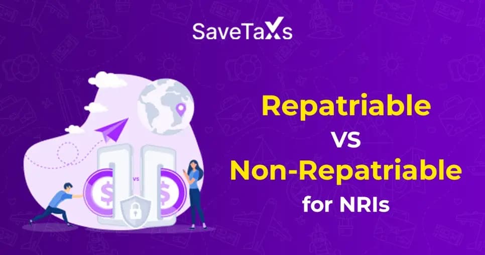 Repatriable Vs. Non-Repatriable Investments for NRIs