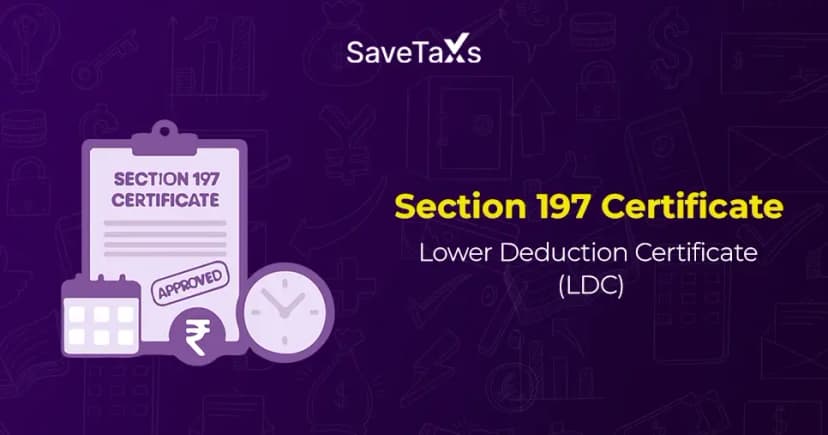 Section 197 Certificate or Lower Deduction Certificate for NRIs and Indians?